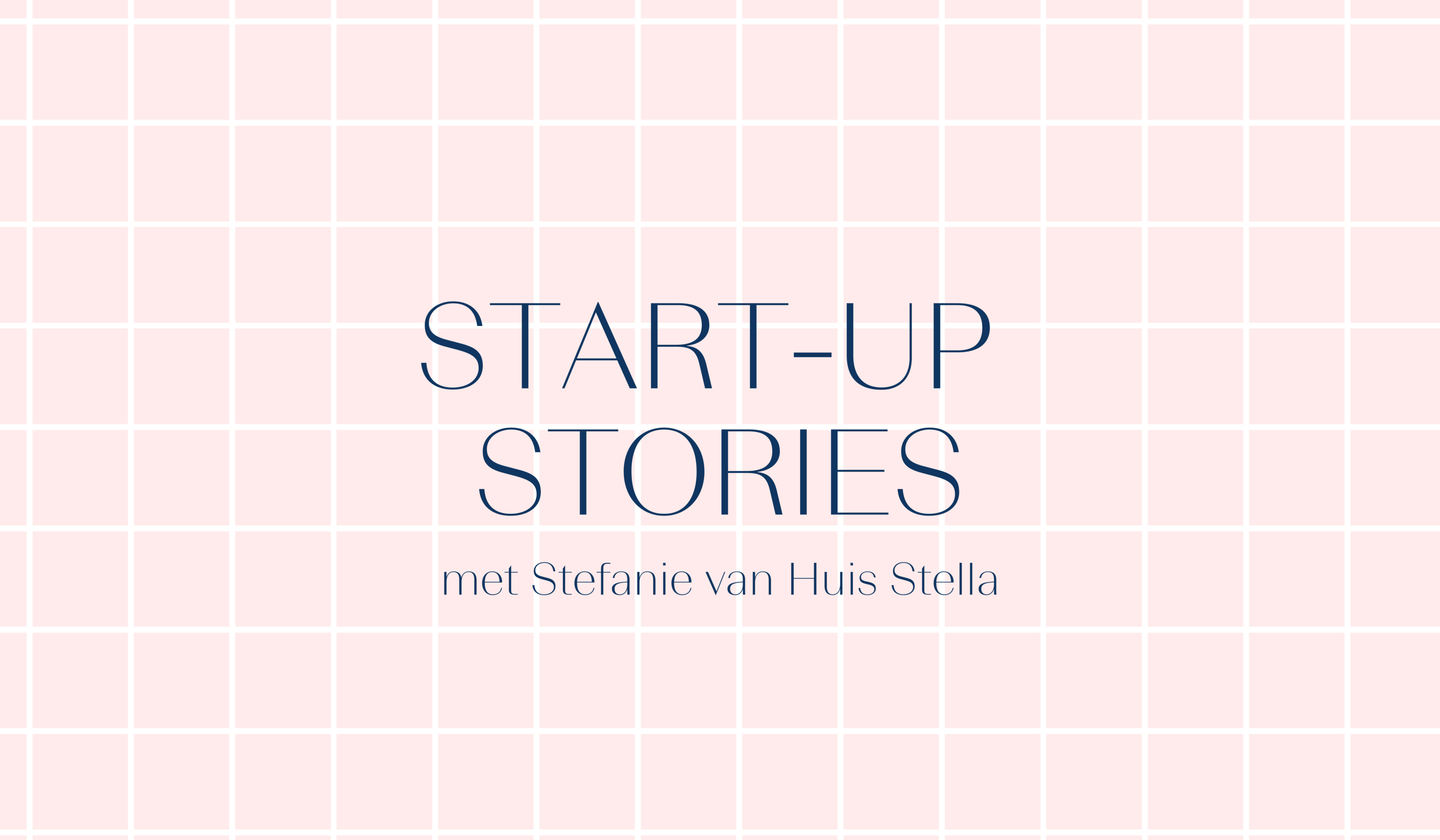 Header Start-up stories_Huis Stella